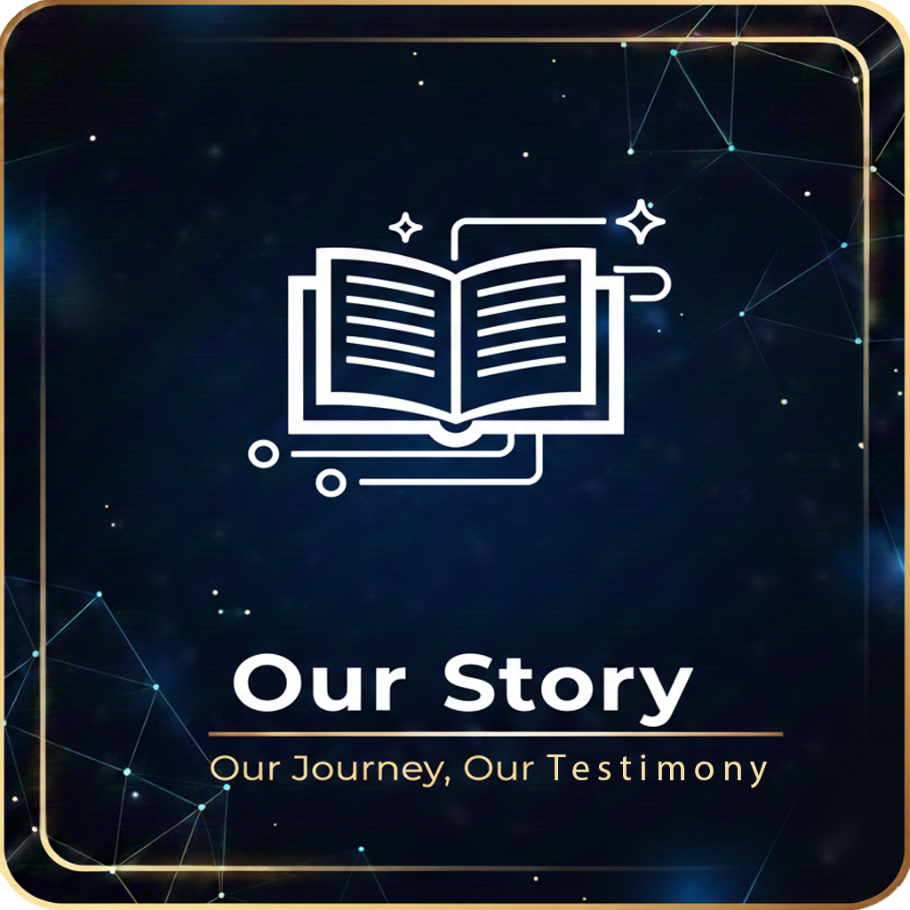 Our Story - Our Journey, Our Testimony